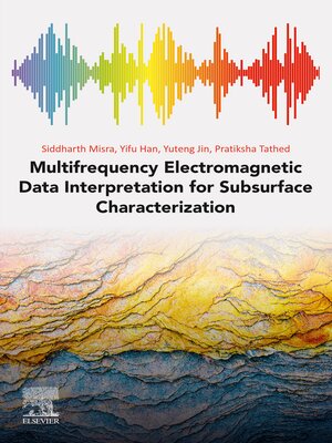 cover image of Multifrequency Electromagnetic Data Interpretation for Subsurface Characterization